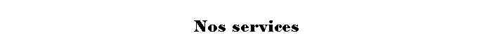 Nos services