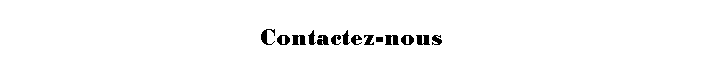 Contactez-nous